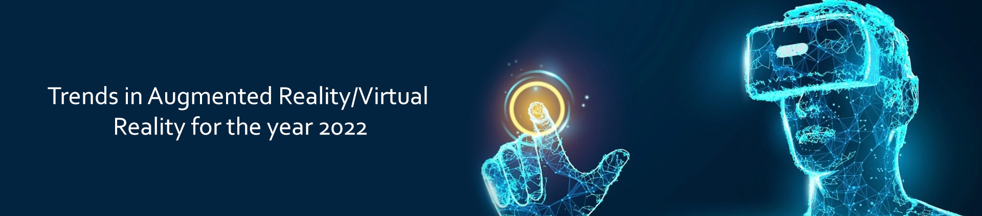 AR and VR trends in 2022
