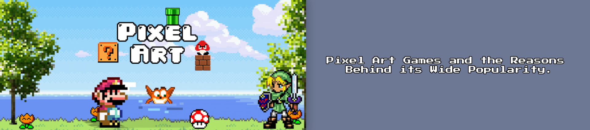 Pixel Art Games has Become Widely Popular